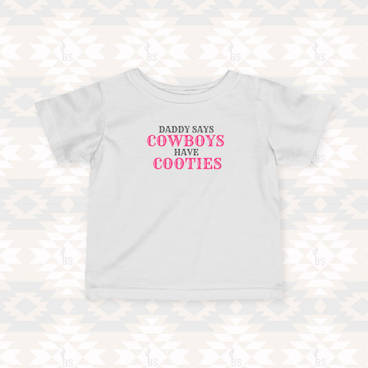 Daddy Says Cowboys Have Cooties Tee