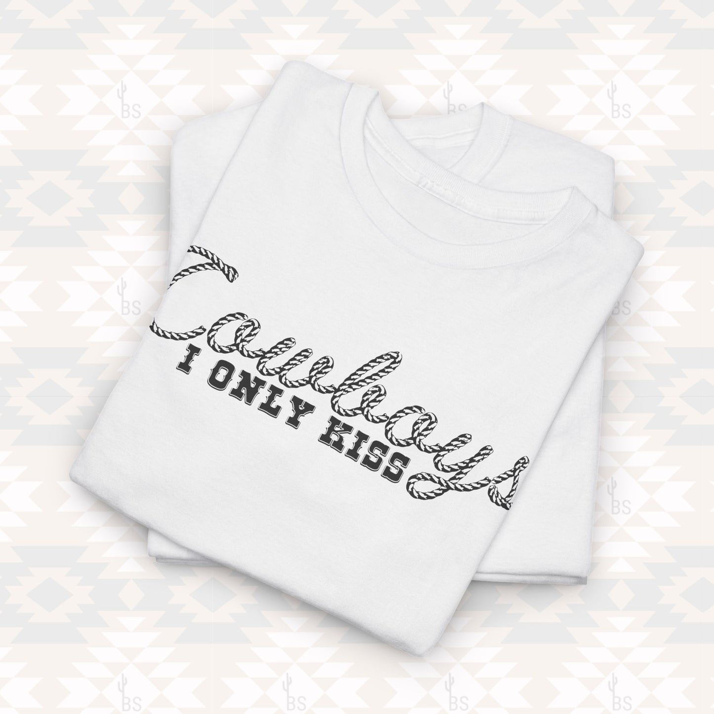 I Only Kiss Cowboys Tee